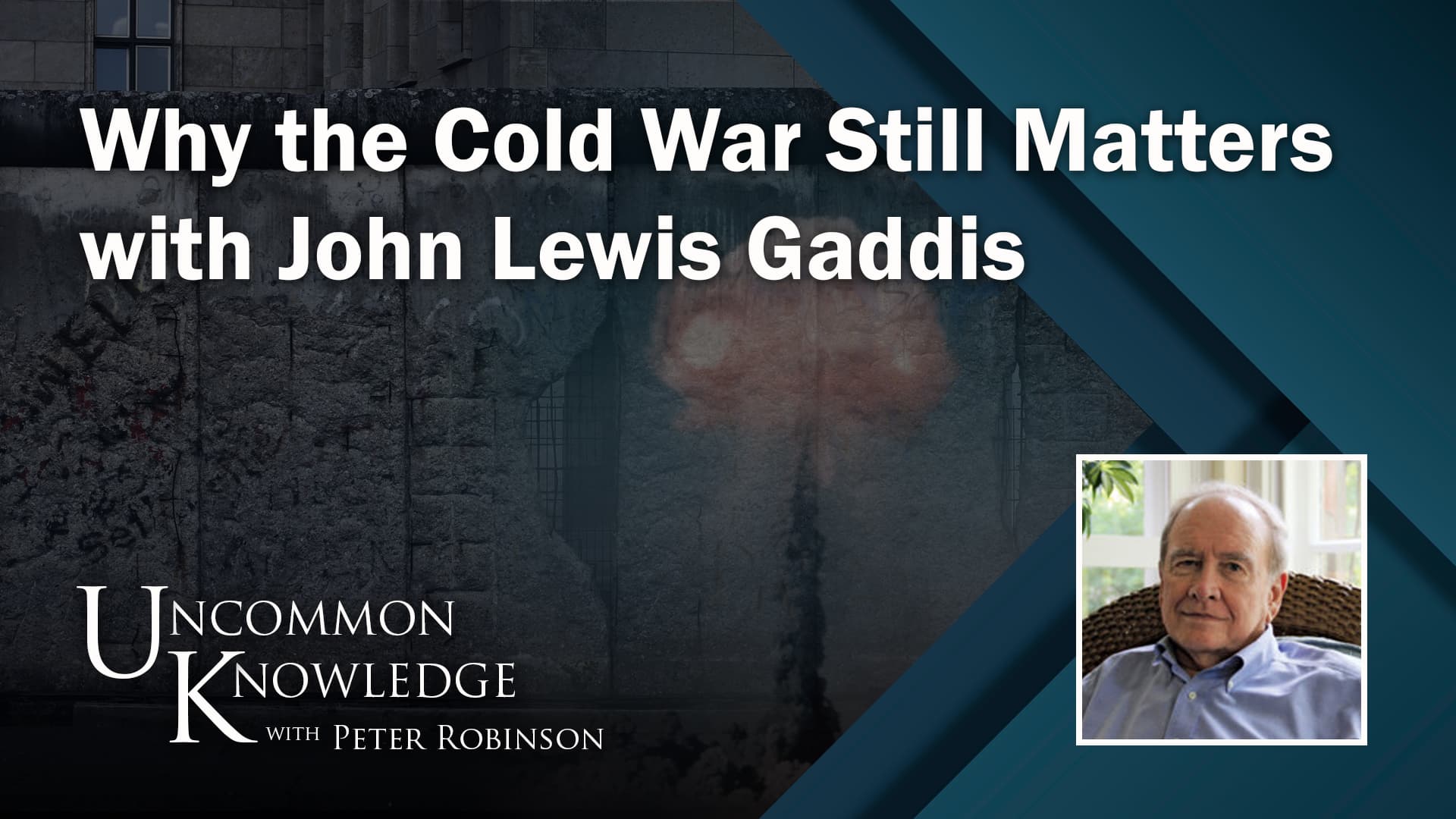 Why The Cold War Still Matters With John Lewis Gaddis